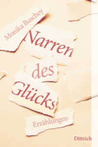 Narren des Glücks : Erzählungen （2017. 104 S. 21.5 cm）