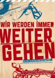 Wir werden immer weitergehen..., m. 2 DVDs : Eine Dokumentation über die alternative Musikszene in Berlin und Hamburg （189 S. m. zahlr. z. Tl. farb. Abb. 21 cm）