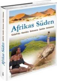 Afrikas Süden : Südafrika · Namibia · Botswana · Sambia · Simbabwe （2., erw. Aufl., überarb. Aufl. 2019. 288 S. 300 Farbfotos, 6 Ktn.）