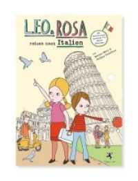 Leo und Rosa reisen nach Italien : Ein italienisches Abenteuer für kleine Entdecker （2., überarb. Aufl. 2019. 36 S. 30 cm）
