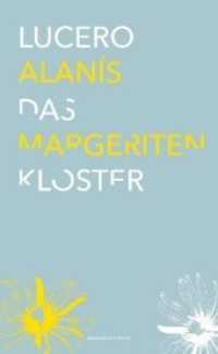 Das Margeritenkloster : Roman （1. Auflage. 2017. 104 S. 19.5 cm）