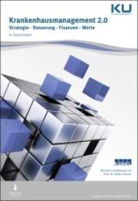 Krankenhausmanagement 2.0 : Strategie. Steuerung. Finanzen. Werte. Mit e. Geleitw. v. Volker Penter （NED. 2013. 288 S. 24 cm）