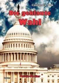 Die geklaute Wahl - Politik-Thriller : Politik-Thriller （2012. 386 S. 21 cm）