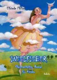 Inselfieber - Märchenhafter Roman für Kinder : Märchenhafter Roman für Kinder （2013. 326 S. 21 cm）