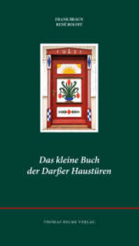 Das kleine Buch der Darßer Haustüren （4., überarb. Aufl. 2017. 56 S. m. zahlr. Farbabb. 21.5 cm）