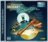 Die Zauberflöte, Audio-CD : Oper erzählt als Hörspiel mit Musik. 72 Min. (Oper erzählt als Hörspiel) （125x142 mm）