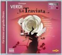 La Traviata, Audio-CD : Oper erzählt als Hörspiel mit Musik. 62 Min. (Oper erzählt als Hörspiel) （125x140.2 mm）
