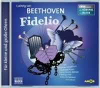 Fidelio, Audio-CD : Oper erzählt als Hörspiel mit Musik. 62 Min. (Oper erzählt als Hörspiel) （125x140 mm）
