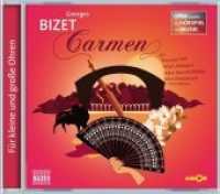 Carmen, Audio-CD : Oper erzählt als Hörspiel mit Musik. 69 Min. (Oper erzählt als Hörspiel) （2014. 125x140 mm）