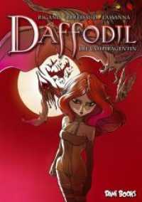 Daffodil - Gesamtausgabe : Die Vampiragentin （2020 192 S. 192 Farbabb. 240 mm）
