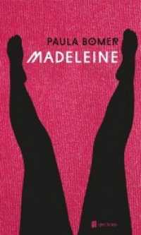 Madeleine : Erzählungen (Reihe 1 Bd.13) （2017. 240 S. 20 cm）