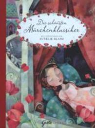 Die schönsten Märchenklassiker （2. Aufl. 2018. 96 S. 285 mm）