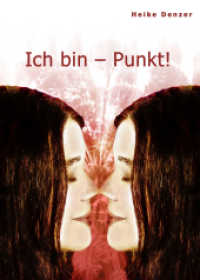 Ich bin - Punkt! （1., Erstausgabe. 2013. 250 S. 21 cm）