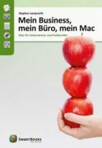 Mein Business， mein Büro， mein Mac : Mac für Unternehmer und Freiberufler