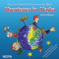 Herrn Lehmanns Reisen um die Welt - Abenteuer in Alaska, Audio-CD : Abenteuer in Alaska. 109 Min. (Herrn Lehmanns Reisen um die Welt 1) （2016. 125 x 142 cm）
