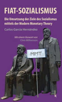 Fiat-Sozialismus : Die Umsetzung der Ziele des Sozialismus mittels der Modern Monetary Theory （Erstausgabe 2025. 2025. 428 S. 21.5 cm）