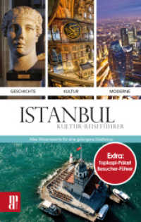 Istanbul Kultur-Reiseführer, m. Karte : Alles Wissenswerte für eine gelungene Städtetour. Geschichte, Kultur, Moderne. Extra: Topkapi-Palast Besucher-Führer （2014. 271 S. m. Fotos u. Ktn. 185 mm）