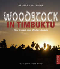 Woodstock in Timbuktu : Die Kunst des Widerstands - Buch zum Film （2013. 64 S. 16 cm）