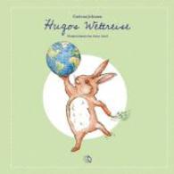 Hugos Weltreise （2014. 68 S. m. zahlr. meist farb. Illustr. 210 mm）