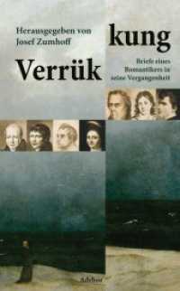 Verrük-kung : Briefe eines Romantikers in seine Vergangenheit （2015. 249 S. m. Noten. 21 cm）