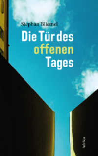 Die Tür des offenen Tages （2016. 152 S. 20 cm）