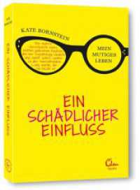Ein schädlicher Einfluss : Mein mutiges Leben. Die wahre Geschichte eines netten jüdischen Knaben, der bei Scientology landete und zwölf Jahre später zu der hinreißenden Lady wurde, die sie heute ist. （1. Auflage. 2013. 352 S. 210.00 mm）