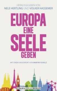 Europa eine Seele geben （1. Auflage. 2014. 288 S. 210 mm）