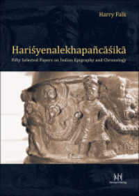 Harisyenalekhapancasika : Fifty Selected Papers on Indian Epigraphy and Chronology （1. Aufl. 2014. XXX, 617 S. m. zahlr. Abb. 24 cm）
