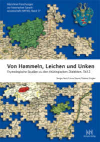 Von Hammeln, Leichen und Unken : Etymologische Studien zu den thüringischen Dialekten, Teil 2 (Münchner Forschungen zur historischen Sprachwissenschaft MFhS /Munich Studies in Historical Linguistics) （2016. XII, 294 S. 24 cm）