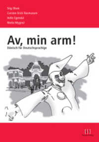 Av, min arm!, m. Audio-CD : Dänisch für Deutschsprachige. Niveau A1 - B1 （3. Aufl. 2020. XIV, 342 S. 29.2 cm）