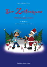 "Der Zeitenmann - oder: Weihnachten gibt´s hitzefrei", m. 1 Audio-CD : Ein Mini-Musical für Grundschule, Förderschule und Inklusion. Einzelausgabe: Buch mit CD. 35 Min.. Musik. （2. Aufl. 2013. 34 S. 10 Abb. 30 cm）