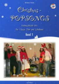 Christmas-Popsongs, m. Audio-CD Bd.1 : Weihnachtliche Musik für Klasse, Chor und Schulband. 48 Min. (Christmas-Popsongs 1) （2013. 36 S. m. Noten u. Gitarrengriffen. 29.7 cm）