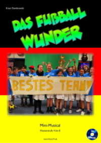 Das Fußball-Wunder, m. Audio-CD : Mini-Musical （2016. 32 S. 29 cm）