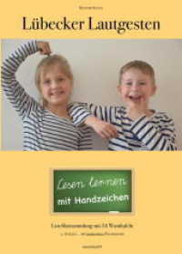 Lübecker Lautgesten, 38 Teile : Lesen lernen mit Hilfe von Handzeichen. Loseblattsammlung mit 34 Wandtafeln. (Lübecker Lautgesten) （2. Aufl. 2018. 72 S. 29 cm）