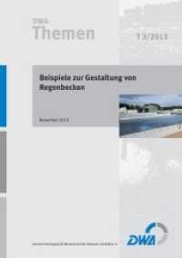 Beispiele zur Gestaltung von Regenbecken : DWA-Themen T3/2013. DWA-Arbeitsgruppe ES-3.4 "Gestaltung von Regenbecken" (DWA-Themen T 3/2013) （1. Auflage. 2013. 69 S. 21 Ausklappseiten, 23 Abb. 29.7 cm）