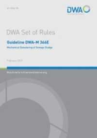 Guideline DWA-M 366E Mechanical Dewatering of Sewage Sludge (DWA-Regelwerk 366E) （2016. 52 S. 14 Abb., 9 Tab. 29.7 cm）