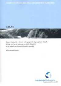 Wasser - Landschaft - Mensch in Vergangenheit, Gegenwart und Zukunft : Beiträge zum Tag der Hydrologie am 20./21. März 2014 an der Katholischen Universität Eichstätt-Ingolstadt. Herausgegeben von Fachgemeinschaft Hydrologische Wis （Neuausg. 2014. 274 S. 29.7 cm）