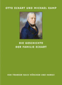 Die Geschichte der Familie Eckart : Von Franken nach München und Hawaii （2015. 304 S. 268 mm）