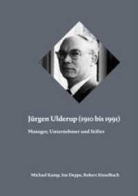 Jürgen Ulderup (1910 bis 1991) : Manager, Unternehmer und Stifter （2018. 632 S. 24 cm）