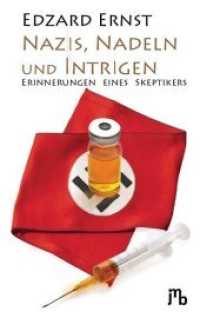 Nazis, Nadeln und Intrigen : Erinnerungen eines Skeptikers （4. Aufl. 2020. 216 S. 20 cm）