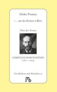 "... um des Reimes willen" : Über den Poeten Christian Morgenstern (1871-1914) (Von Büchern und Menschen 23) （2015. 58 S. 20 cm）