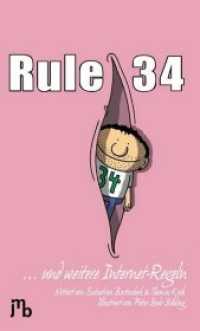 Rule 34 : . . . und weitere Internet-Regeln （2015. 120 S. m. Illustr. 19 cm）
