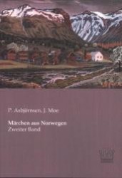 Märchen aus Norwegen Bd.2 （Nachdruck. 2013. 144 S. 210 mm）