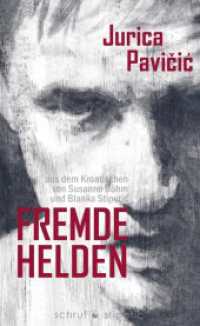 Fremde Helden : Erzählungen （2023. 304 S. 200 cm）
