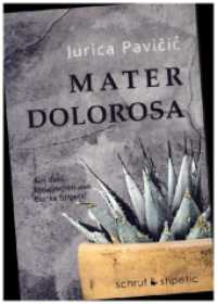 Mater Dolorosa （2025. 366 S. 19 cm）