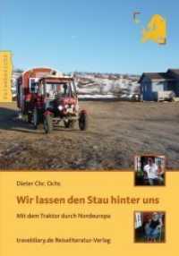 Wir lassen den Stau hinter uns : Mit dem Traktor durch Nordeuropa (Reisebericht) （2013. 280 S. 1 Ktn., 41 Farbfotos. 20 cm）