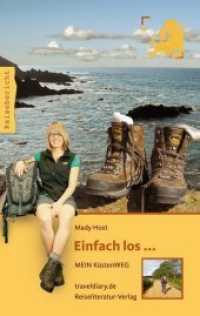 Einfach los... : Mein KüstenWeg (Reisebericht) （2014. 168 S. 1 Ktn., 32 Farbfotos. 19 cm）
