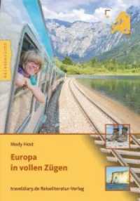 Europa in vollen Zügen (Reisebericht) （2015. 208 S. 1 Ktn., 25 Farbfotos, 1 graph. Darst. 20 cm）