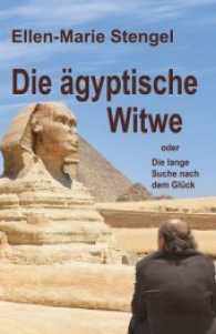Die ägyptische Witwe : oder Die lange Suche nach dem Glück （Erstausgabe. 2017. 208 S. 20 cm）