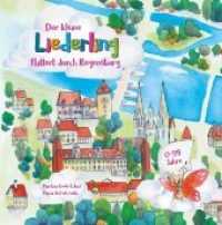 Der kleine Liederling flattert durch Regensburg : Bilderbuch （2019. 14 S. m. zahlr. bunten Bild. 21 cm）